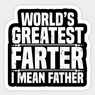 World's Greatest Farter I Mean Father Sticker